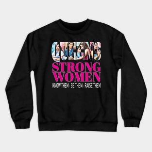 Latina Queens Strong Women Know Them Be Them Raise Them Stronger Together Hispanic Woman Empowerment Equity Crewneck Sweatshirt